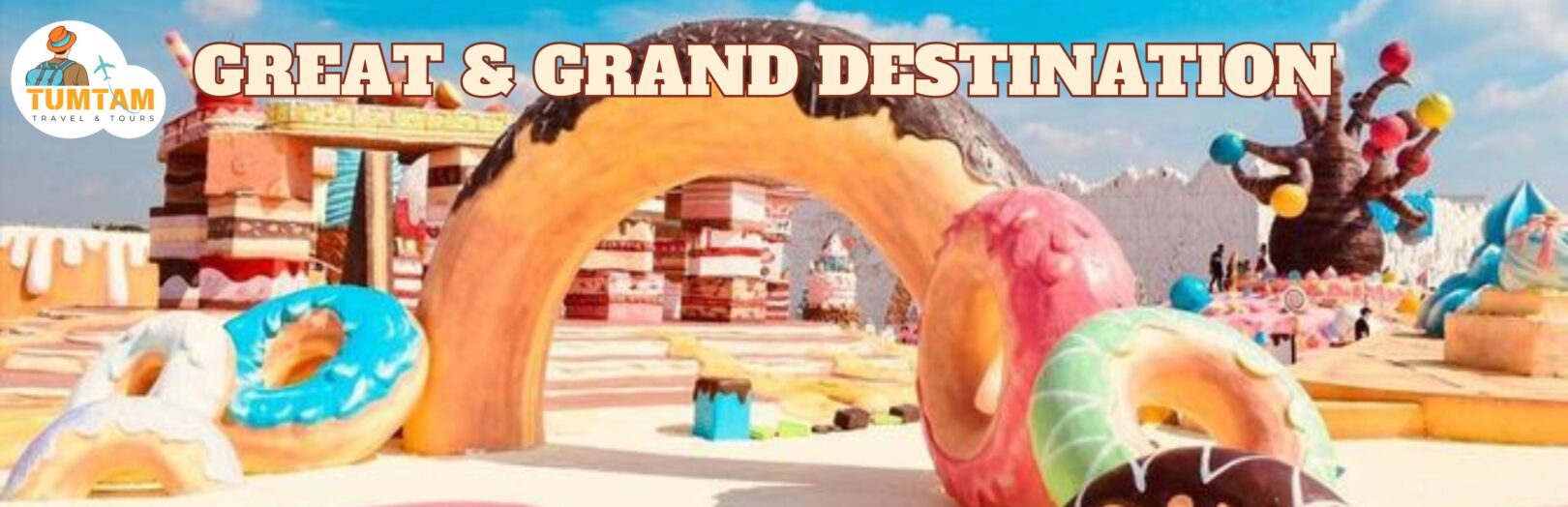 Great and Grand Sweet Destination